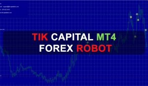 Tik Capital MT4 Forex Bot Free Download